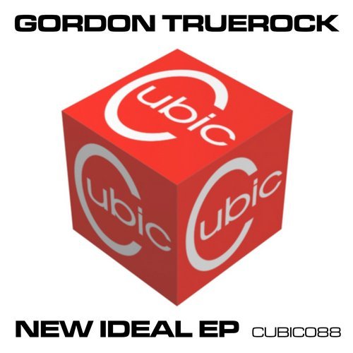 Gordon Truerock - New Ideal EP [CUBIC088C]